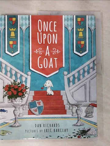 【書寶二手書T6／少年童書_UNL】Once Upon a Goat_Richards, Dan/ Barclay, Eric (ILT)