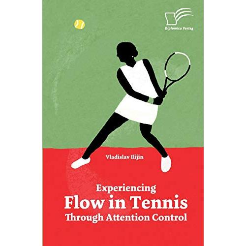 Experiencing Flow in Tennis Through Attention Control