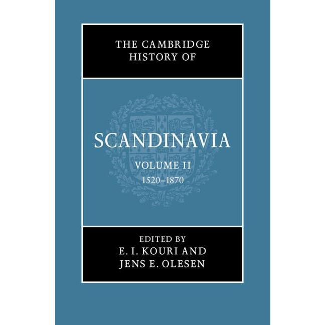 The Cambridge History of Scandinavia (The Cambridge History of Scandinavia, Series Number 2)