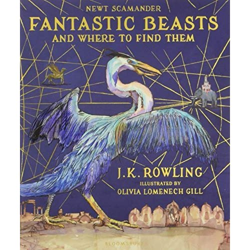 Fantastic Beasts and Where to Find Them: Illustrated Edition