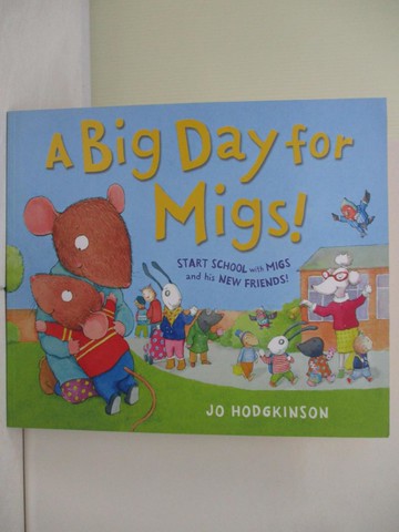 【書寶二手書T3／少年童書_R4X】A Big Day for Migs!_Jo Hodgkinson
