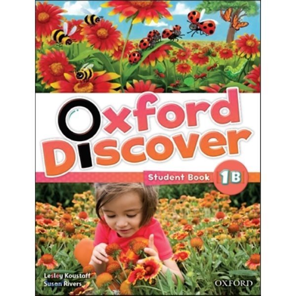 Oxford Discover Split 1B：Student Book Lesley Koustaff Susan Rivers