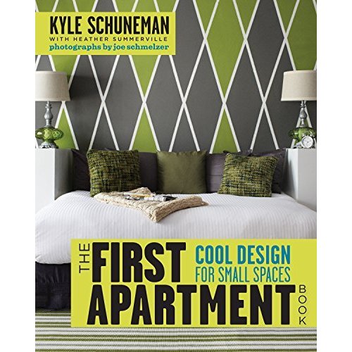 The First Apartment Book: Cool Design for Small Spaces