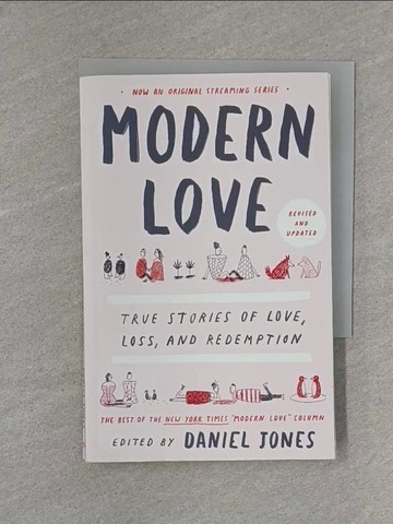 【書寶二手書T1／原文書_X8N】Modern Love, Revised and Updated: True Stories of Love, Loss, and Redemption_Jones, Daniel (EDT)/ Rannells, Andrew (CON)/ Waldman, Ayelet (CON)/ Rosenthal, A