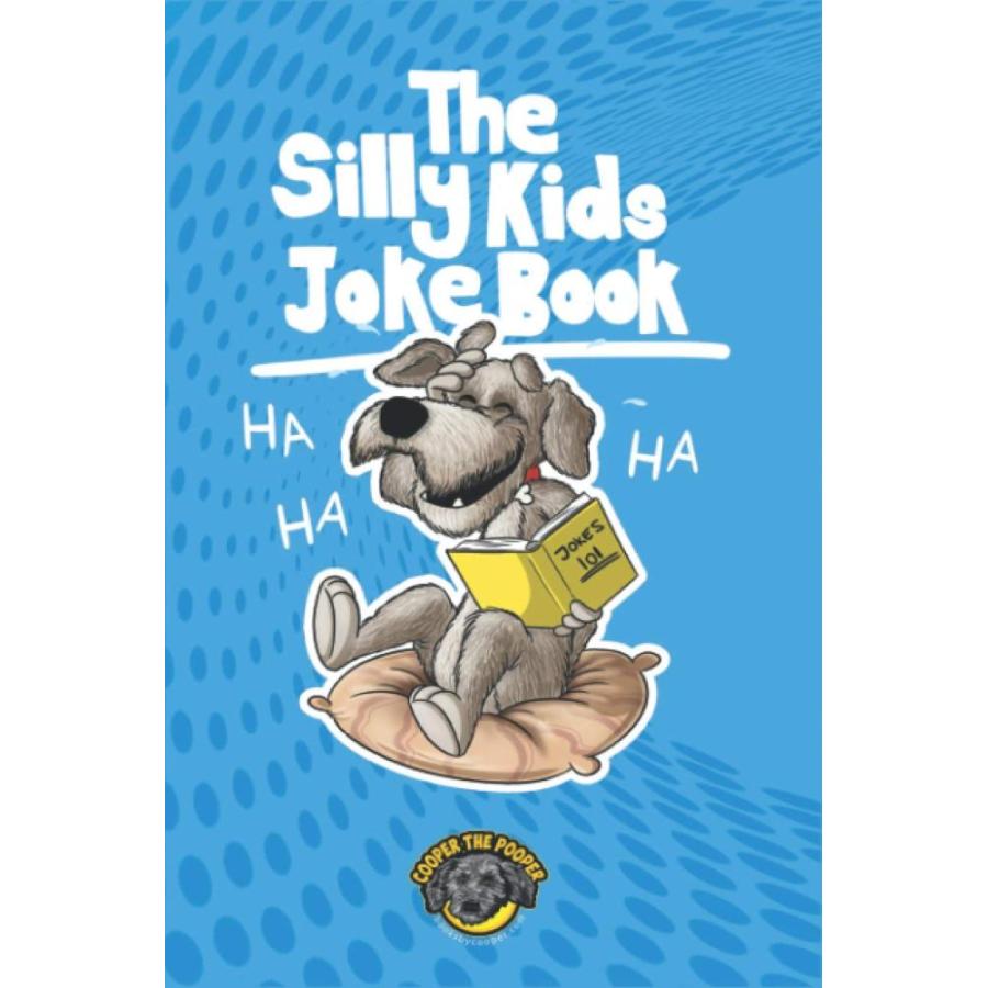 The Silly Kids Joke Book 500  Hilarious Jokes That Will Make You Laugh Out