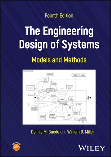 THE ENGINEERING DESIGN OF SYSTEMS - MODELS AND METHODS, 4TH EDITION (4版) BUEDE 2024 John Wiley