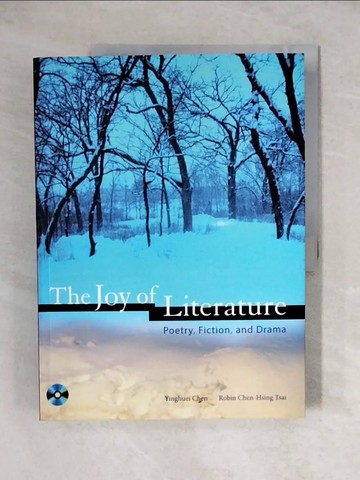【書寶二手書T2／語言學習_ZJZ】The Joy of Literature：Poetry, Fiction and Drama_Chief Editorial Advisor Thomas Y. H. Chen