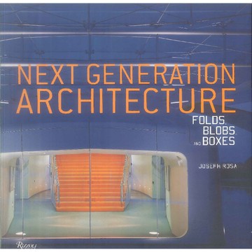 Next Generation Architecture -9780847825738 絕版英文設計書 [建築人設計人的店-上博圖書]