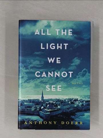 【書寶二手書T1／原文小說_ZCX】All the Light We Cannot See_Doerr, Anthony