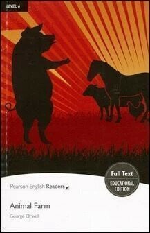 Pearson English Readers Level 6 (Advanced): Animal Farm  George Orwell  Pearson