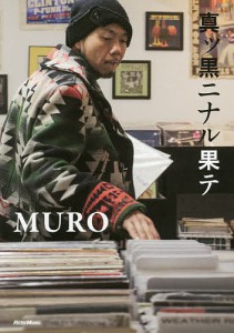 真ッ黒ニナル果テ 30 years and still counting ＭＵＲＯ