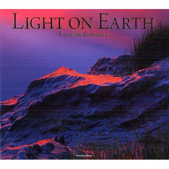 LIGHT ON EARTH 吉村和敏