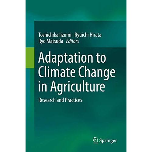Adaptation to Climate Change in Agriculture: Research and Practices