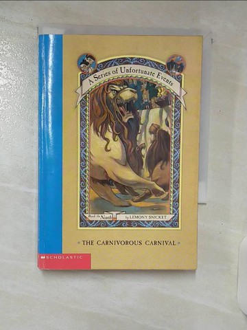 【書寶二手書T2／原文小說_TOI】The carnivorous carnival_by Lemony Snicket; illustrations by Brett Helquist
