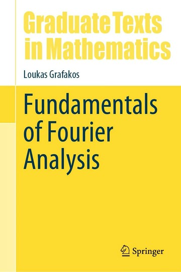 Fundamentals of Fourier Analysis (1版) Loukas Grafakos 2024 Springer
