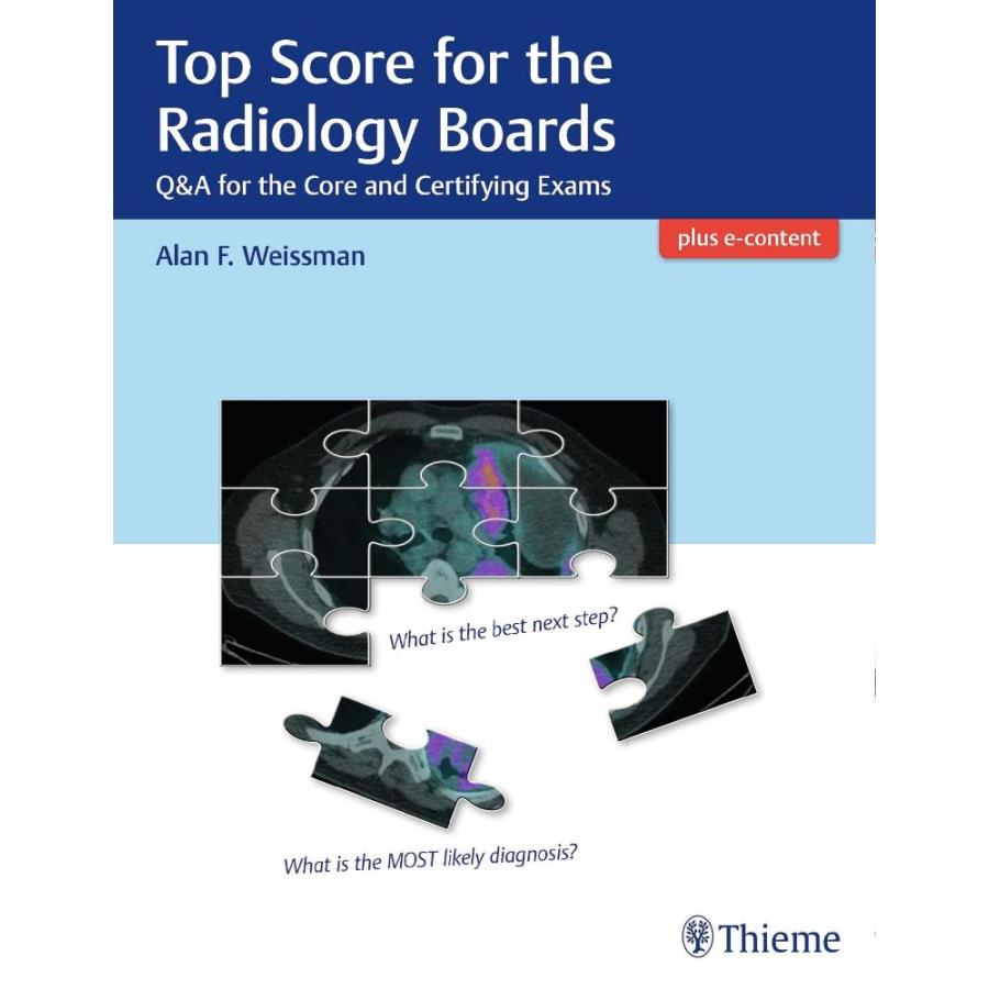 Top Score for the Radiology Boards: QA for the Core and Certifying Exams