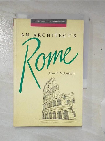 【書寶二手書T3／建築_TA7】An Architect's Rome_McGuire, John M. / Jr.