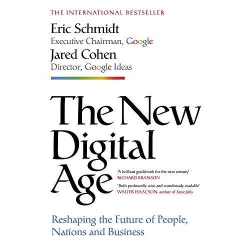 The New Digital Age: Reshaping the Future of People  Nations and Business