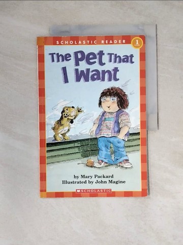 【書寶二手書T9／兒童文學_Z3D】THE PET THAT I WANT_Mary Packard