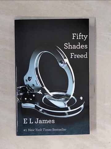 【書寶二手書T1／原文小說_XS7】Fifty Shades Freed(III)_E L James