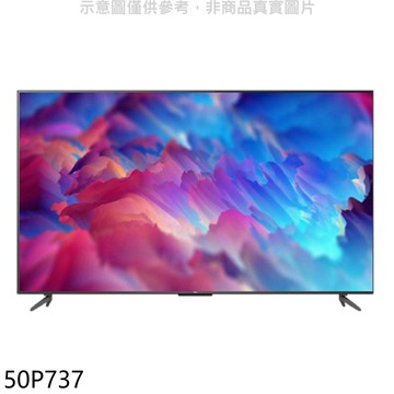 結帳97折★TCL【50P737】50吋4K連網電視(含標準安裝)
