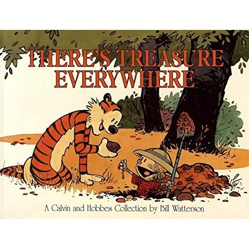 There's Treasure Everywhere: A Calvin and Hobbes Collection (Volume 15)