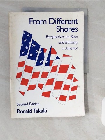 【書寶二手書T1／社會_ZJR】From Different Shores : Perspectives on Race and Ethnicity in America_Takaki, Ronald (EDT)