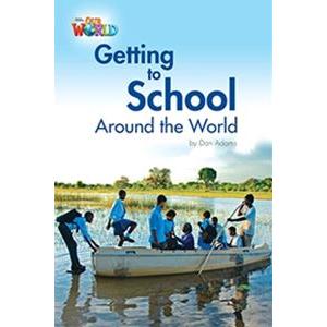 Our World Reader Book Getting to School Around the World （Non Fiction）