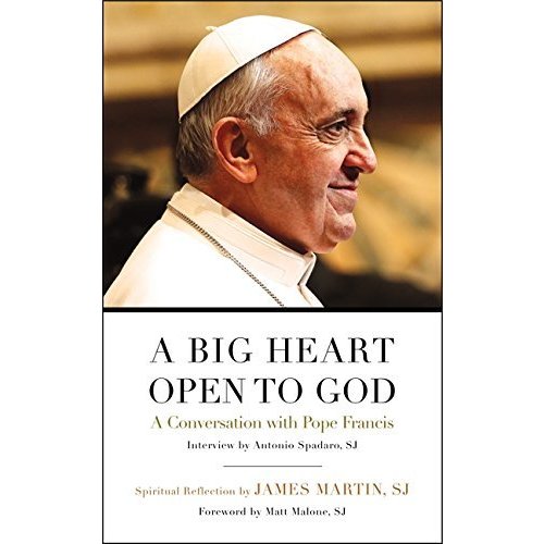 A Big Heart Open to God: A Conversation with Pope Francis