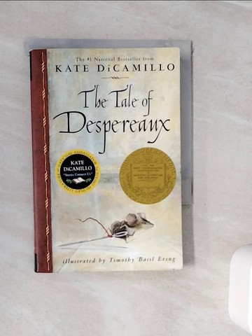 【書寶二手書T3／原文小說_WI4】The Tale of Despereaux: Being the Story of a Mouse, a Princess, Some Soup, and a Spool of Thread_DiCamillo, Kate/ Ering, Timothy Basil (ILT)