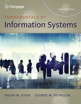 Fundamentals of Information Systems (9版) Stair/Reynolds 2018 Cengage
