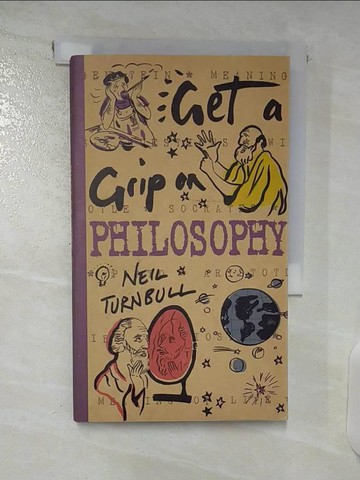【書寶二手書T2／哲學_U4F】Get a Grip on Philosophy_Neil Turnbull