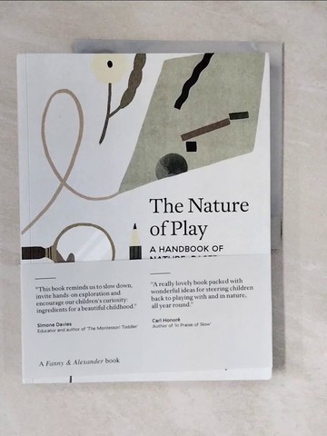 【書寶二手書T7／兒童文學_ZLM】The Nature of Play：A handbook of nature-based activities for all seasons_Delfina Aguilar