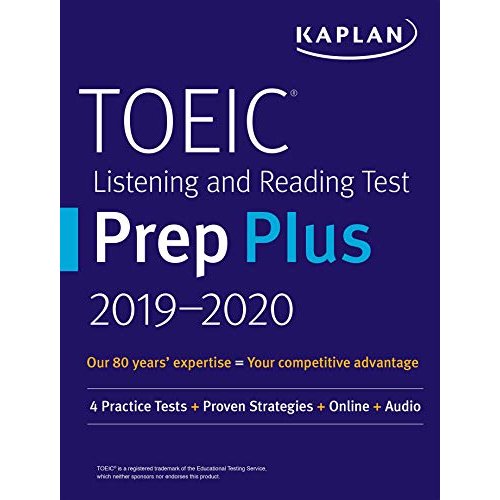 TOEIC Listening and Reading Test Prep Plus 2019-2020: Practice Tests   Proven Strategies   Online   Audio (Kaplan Test Prep)