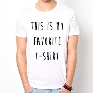 THIS IS MY FAVORITE T-SHIRT短袖T恤-2色 這是我最喜歡的一件t恤 文青 藝術 設計 時髦 文字 時尚