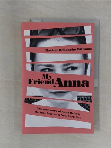【書寶二手書T1／原文小說_ZDW】My Friend Anna_Rachel DeLoache Williams