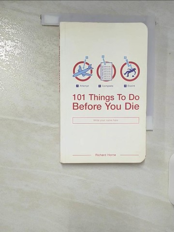 【書寶二手書T4／勵志_VFS】101 Things To Do Before You Die_Horne, Richard/ Horne, Richard (ILT)