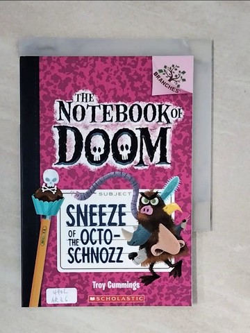 【書寶二手書T3／兒童文學_XV7】Sneeze of the Octo-Schnozz (the Notebook of Doom #11)_Cummings, Troy