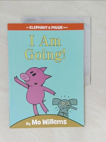 【書寶二手書T1／少年童書_YZD】I Am Going!_Willems, Mo