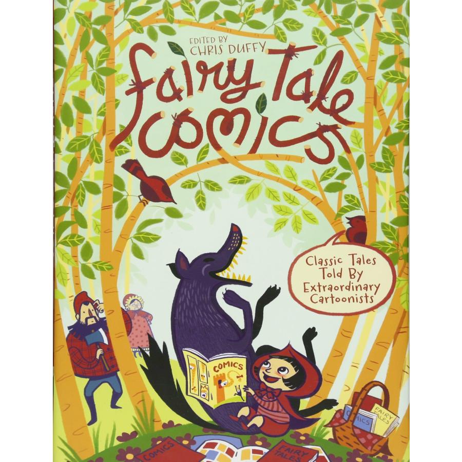 Fairy Tale Comics: Classic Tales Told by Extraordinary Cartoonists (Hardcover)