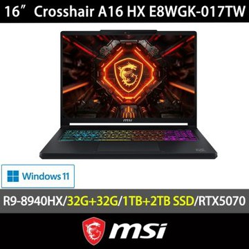 MSI 微星 Crosshair A16 HX E8WGK-017TW 16吋電競特仕筆電(Ryzen 9-8940HX/32G+32G/1TB+2TB SSD/RTX5070/QHD+/W11)