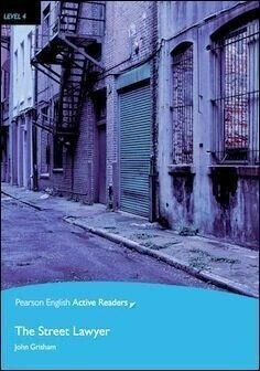 Pearson English Active Readers Level 4 (Intermediate): The Street Lawyer with CD-ROM/1片 and MP3 Audio CD/1片  John Grisham  Pearson Education