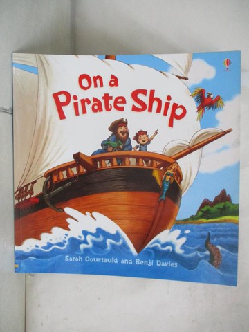 【書寶二手書T8／少年童書_YIT】On a Pirate Ship_Anna Millbourne ; Benji Davies