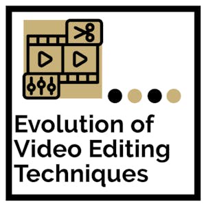 The Evolution of Video Editing Techniques