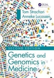 Genetics and Genomics in Medicine (2版) Tom Strachan, Anneke Lucassen 2022 CRC