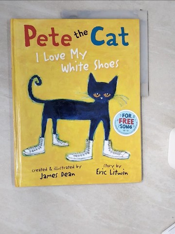 【書寶二手書T3／少年童書_T8S】I Love My White Shoes_Litwin, Eric/ Dean, James (ILT)