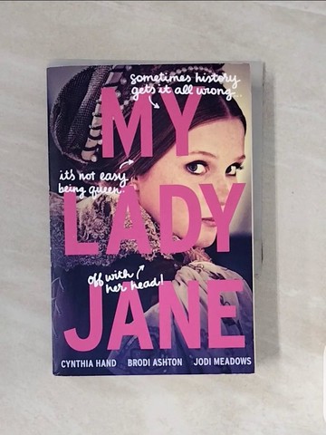 【書寶二手書T8／原文小說_V78】My Lady Jane_Hand, Cynthia/ Ashton, Brodi/ Meadows, Jodi