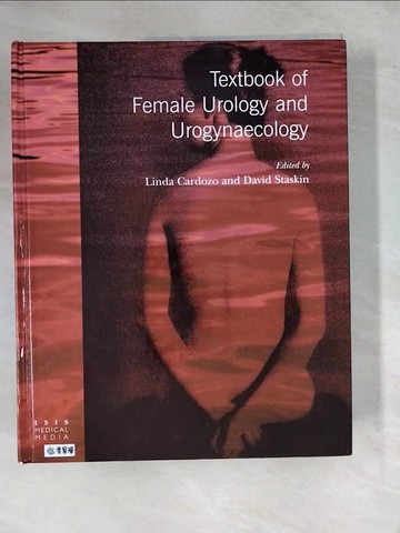 【書寶二手書T7／大學理工醫_R8U】Textbook of Female Urology and Urogynaecology (2-Volume Set) [Hardcover]_Cardozo, Linda (EDT) / Staskin, David (EDT)