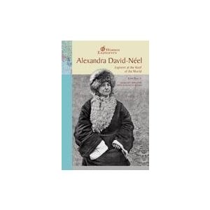 Alexandra David-Neel: Explorer at the Roof of the World (Women Explorers)