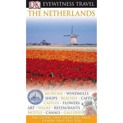 DK Eyewitness Travel Guide: The Netherlands